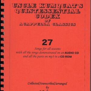 Uncle Kumquat’s Quintessential Codex of Acappella Classics